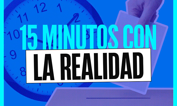 15 Minutos con la realidad