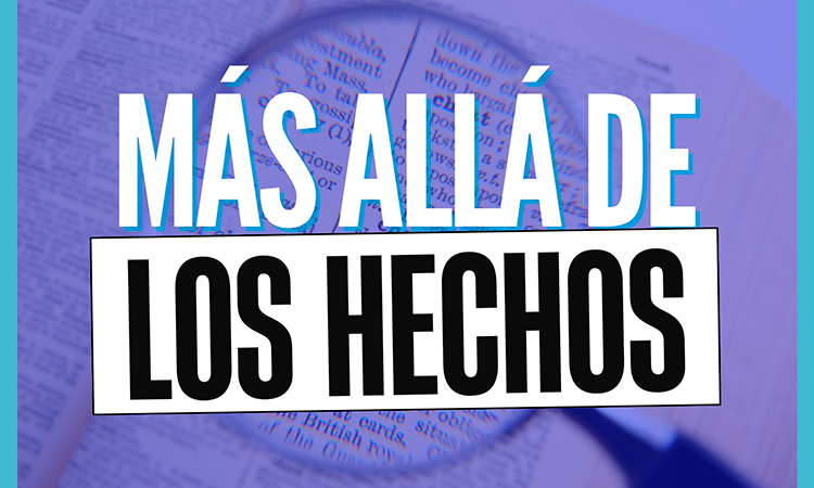 Más allá de los hechos