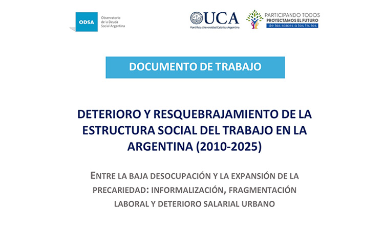 Deterioro y resquebrajamiento de la estructura social del trabajo en la Argentina (2010-2025)